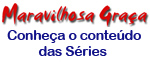 Saiba mais sobre as nossas Sries.